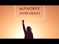 Authority over death by rev  k  paul phinehas