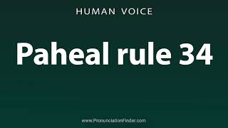 How To Pronounce Paheal rule 34