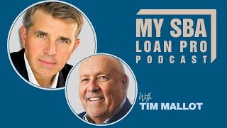 How To Deliver Unreasonable Value with M&amp;A Advisor Tim Malott | Ep. 11 | My SBA Loan Pro Podcast