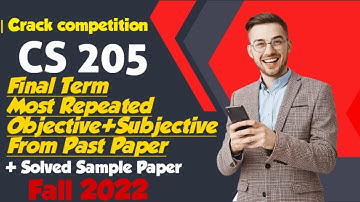 CS 205 Final Term Repeated Objective + Subjective | Fall 2022 | Solved Sample Paper