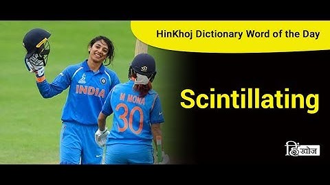 Meaning of Scintillating in Hindi - HinKhoj Dictionary
