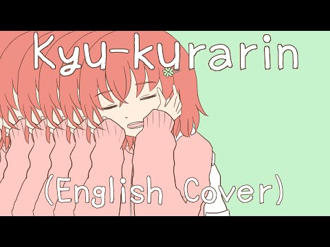Kyu-kurarin/きゅうくらりん (English Cover | 英語ver.)【Clover ✤】