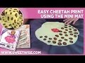 Easy Cheetah Print Using the Mini Mat by www SweetWise com