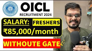 OICL Recruitment 2024 | WITHOUT GATE | Freshers| CTC ₹85,000/Month | Permanent Job| Latest Jobs 2024
