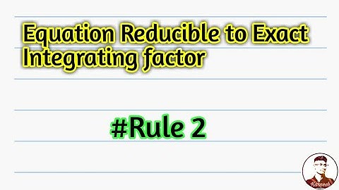 #Equation Reducible to Exact by Integrating factors  |  #Rule2