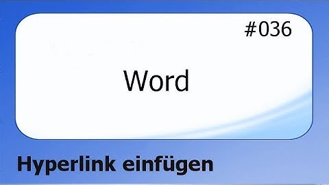 Word #036 Hyperlink einfügen [deutsch]