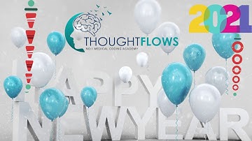 HAPPY NEW YEAR!!!!!!! THOUGHT FLOWS MEDICAL CODING ACADEMY