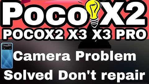 POCO X2 X3 X3PRO CAMERA PROBLEM SOLVED || POCO MOBILES CAMERA PROBLEM SOLUTION