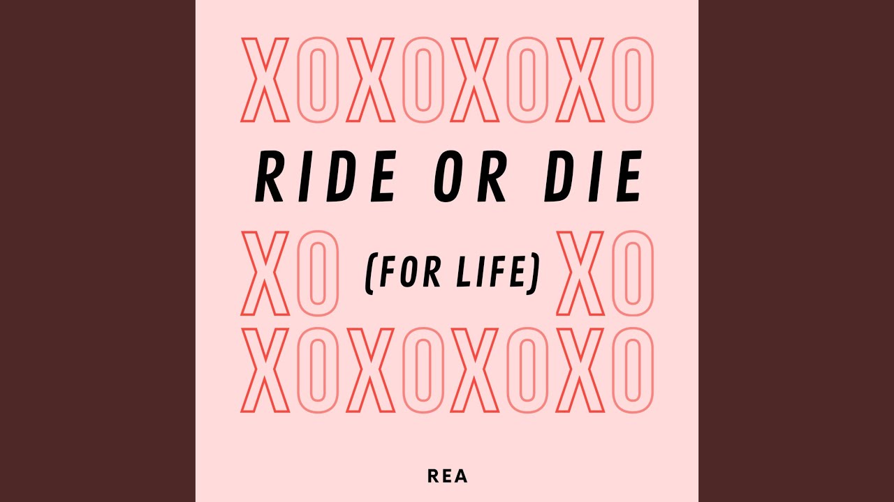 Ride or Die (For Life) YouTube