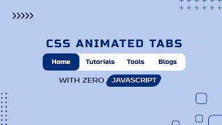 How to Create Animated Tabs Navigation Bar Using Only HTML &amp; CSS | Zero JavaScript