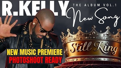 R.KELLY #ai | PHOTOSHOOT READY | NEW MUSIC PREMIERE | STILL KING ALBUM VOL.1 | #rkelly #freerkelly