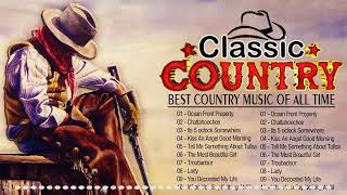 Top 100 Best Old Country Songs Of All Time -  Best Country Songs 2022