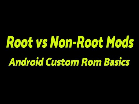 Root vs Non Root Mods | Android Custom Rom Basics
