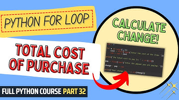 Total Cost of Purchase & Customer Change | Python Course for Beginners | Full Python Course Part 32