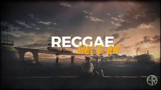 REGGAE HOLD ON || REMIX 2K23