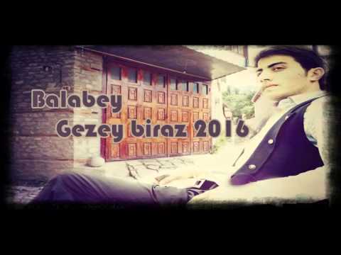 BALABEY GEZEY BIRAZ  2016 YEP YENWhatsapp0555746575I