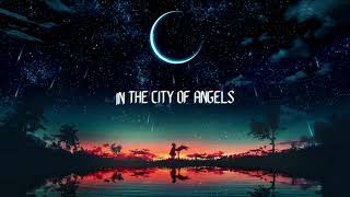 City of Angels (Lyric Video) - YesterdayKid