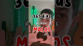 8 de 365 días contando chistes malos