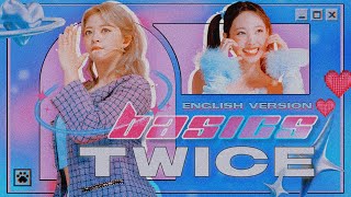 TWICE - Basics  ⌜english version rewrite⌟