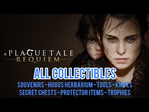 A Plague Tale: Requiem All Collectible Locations & Trophies [Souvenirs, Feathers, Secret Chests etc]