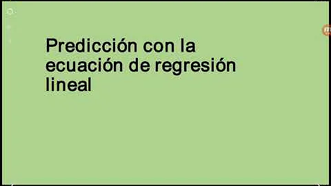 ¿Cómo encontrar la ecuación de prediccion?