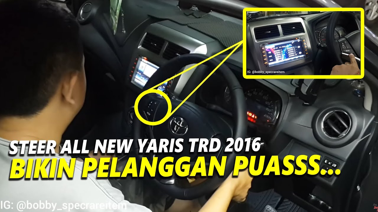 UPGRADE Toyota AGYA Pakai Stir All New YARIS TRD 2016 YouTube UPGRADE Toyota AGYA Pakai Stir All New YARIS TRD 2016 YouTube