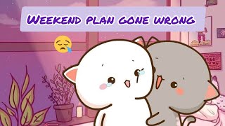 Weekend Plan Gone Wrong😢#weekend#weekendplan#wrong#peachugoma#love#sad#youtube#video#subscribe#share