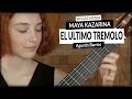 Maya kazarina plays el ltimo trmolo by agustn barrios on a vladimir druzhinin classical guitar