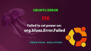 UBUNTU FIX: Failed to set power on: org.bluez.Error.Failed