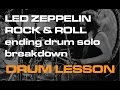 led zeppelin - Rock and Roll drum solo Lesson and breakdown