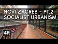 Walking Tour: Novi Zagreb - Socialist Era Architecture / Urbanism (Part 2) - 4K UHD