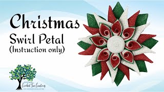 Christmas Swirl Petal (instruction only - no wreath)