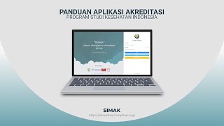 Panduan Penggunaan Aplikasi Akreditasi (SIMAK) untuk Program Studi Kesehatan Indonesia