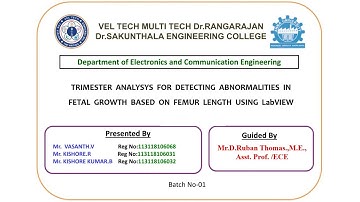 Vel Tech Multi Tech ECE 2018-2022 Batch 01 Final Year Project | Trimester Analysis Using LabVIEW