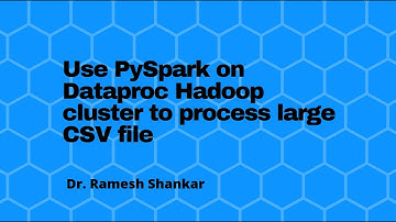 Using PySpark on Dataproc Hadoop Cluster to process large CSV file