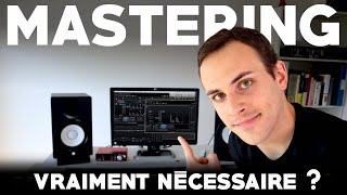 Le mastering : utile ou pas ?
