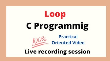 Loop in C Programming Practical based Video in Hindi || C Programming Tutorial