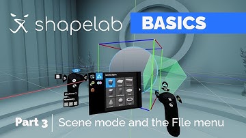 Basics of Shapelab | Part 3 -  Scene Mode and the File Menu