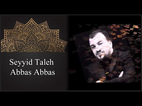 Seyyid Taleh Boradigahi - Abbas Abbas - yeni 2016