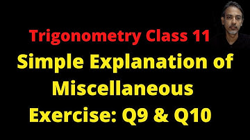 CBSE Class 11 Maths Chapter 3 Miscellaneous Exercise Q9, Q10 | NCERT Chapter 3 Misc Exercise