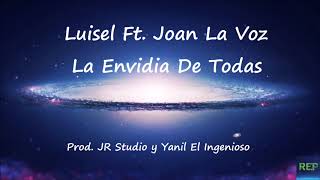 Luisel Ft. Joan La Voz - La Envidia De Todas