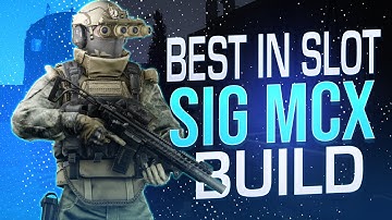 THE BEST IN SLOT SIG MCX BUILD - Escape from Tarkov