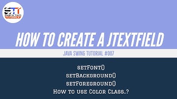 JTextField Font, Color | Java Swing Tutorial #007