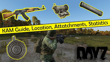 *OUTDATED* Dayz: AKM/KAM Guide, Location, Attatchments, Statistics #WeaponWednesday