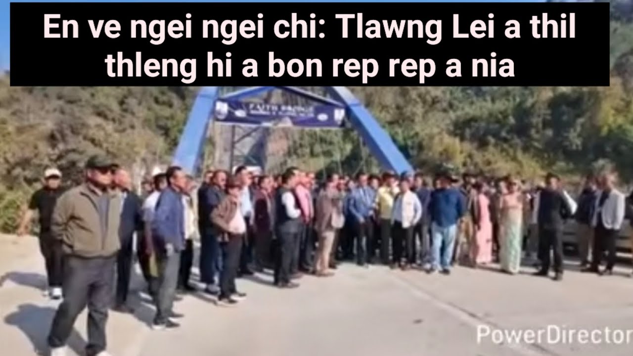 En ve ngei chi - Tlawng Lei a thil thleng hi a va mak dangdai ve le.