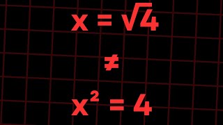 Is the square root of 4 equal to ±2 I don't think so.
