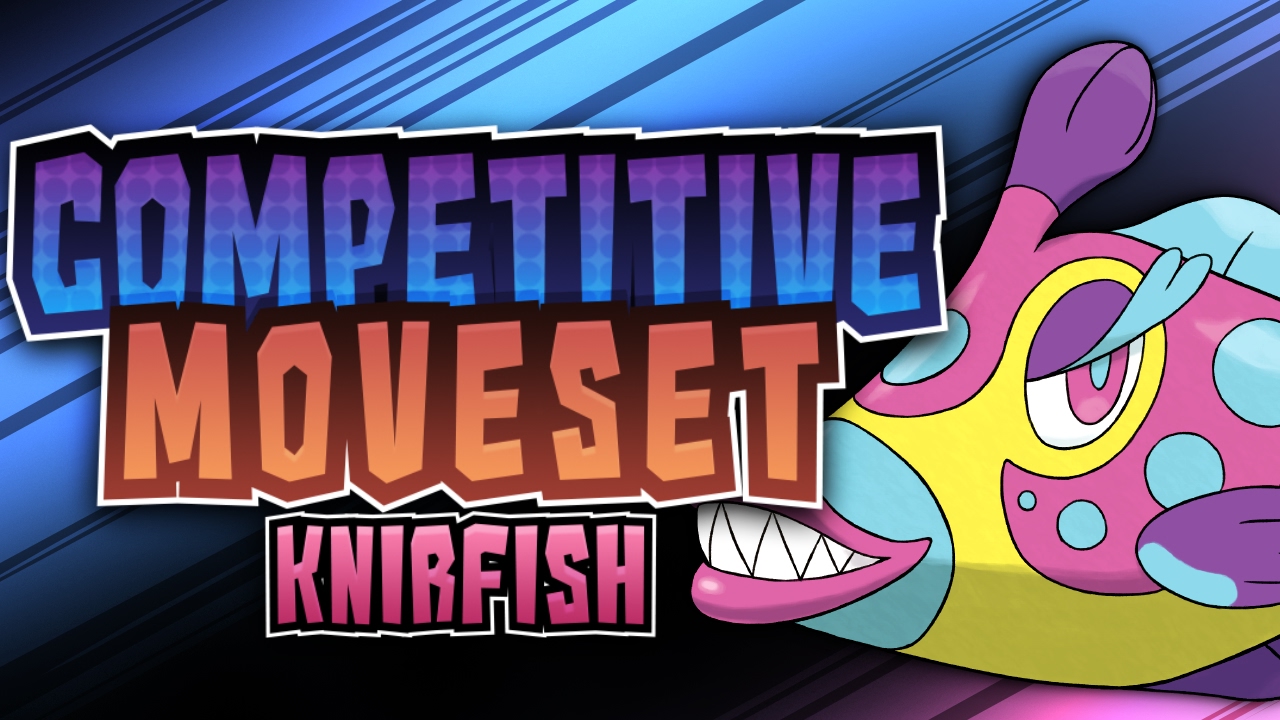 Pokémon Competitive Moveset: Knirfish