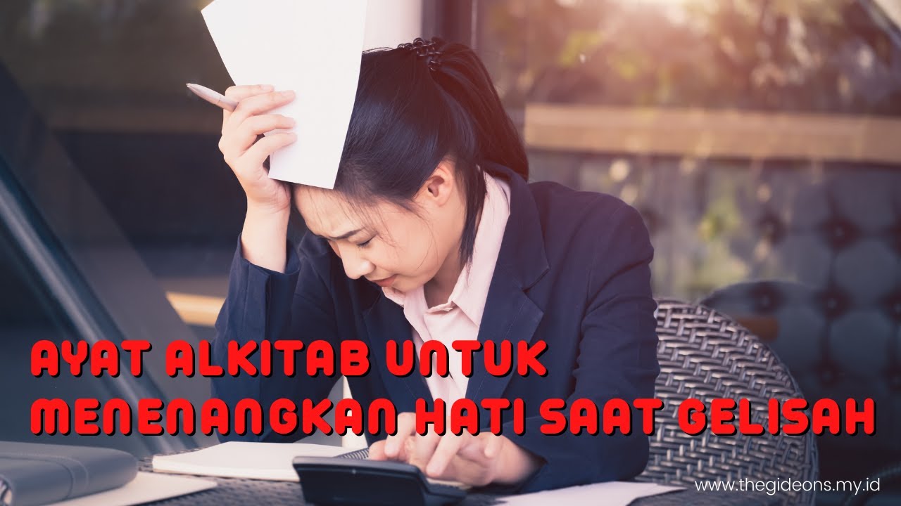 Ayat Alkitab untuk menenangkan Hati Saat Gelisah - YouTube