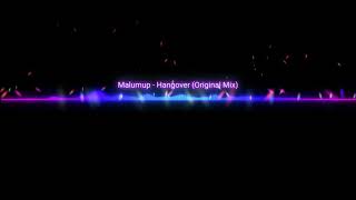 Malumup - Hangover (Original Mix)