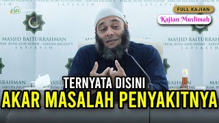 [KAJIAN MUSLIMAH] Ternyata Disini Akar Masalah Penyakitnya - dr. Zaidul Akbar 